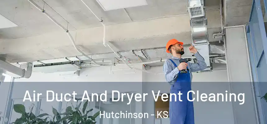  Air Duct And Dryer Vent Cleaning Hutchinson - KS