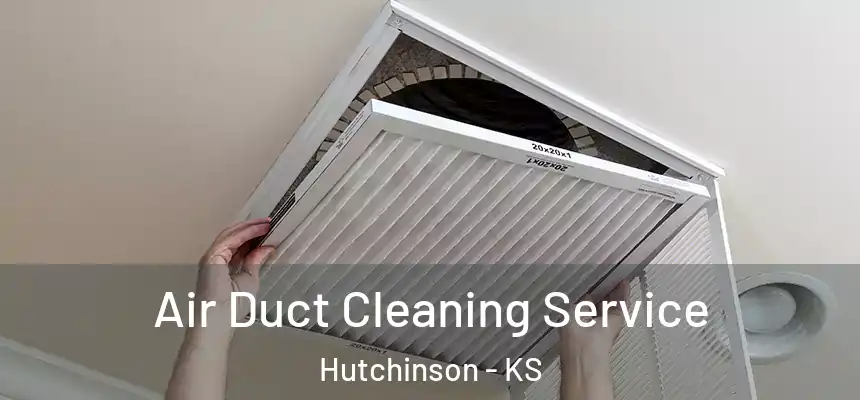  Air Duct Cleaning Service Hutchinson - KS