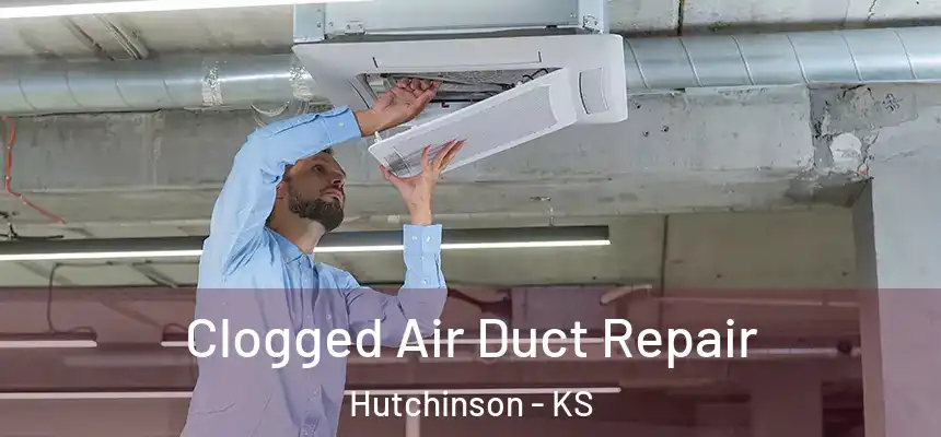  Clogged Air Duct Repair Hutchinson - KS